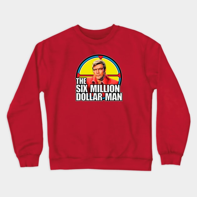 The six millon dollar man Crewneck Sweatshirt by GiGiGabutto